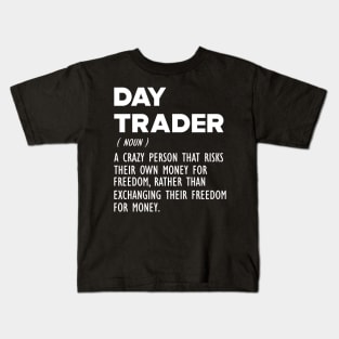 Day Trader Funny Definition b Kids T-Shirt